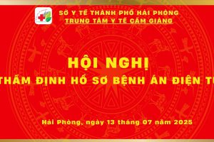 TRUNG TÂM Y TẾ CẨM GIÀNG TỔ CHỨC HỘI NGHỊ THẨM ĐỊNH TRIỂN KHAI BỆNH ÁN ĐIỆN TỬ: BƯỚC TIẾN QUAN TRỌNG TRONG CHUYỂN ĐỔI SỐ NGÀNH Y TẾ